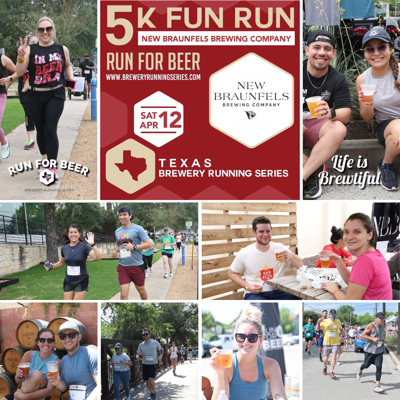 Collage of images from a 5K fun run event by New Braunfels Brewing Company. Participants run, hold beers, and pose joyfully. Signs read "Run for Beer" and "Texas Brewery Running Series." Smiling people, drinks, and fun moments depicted throughout.