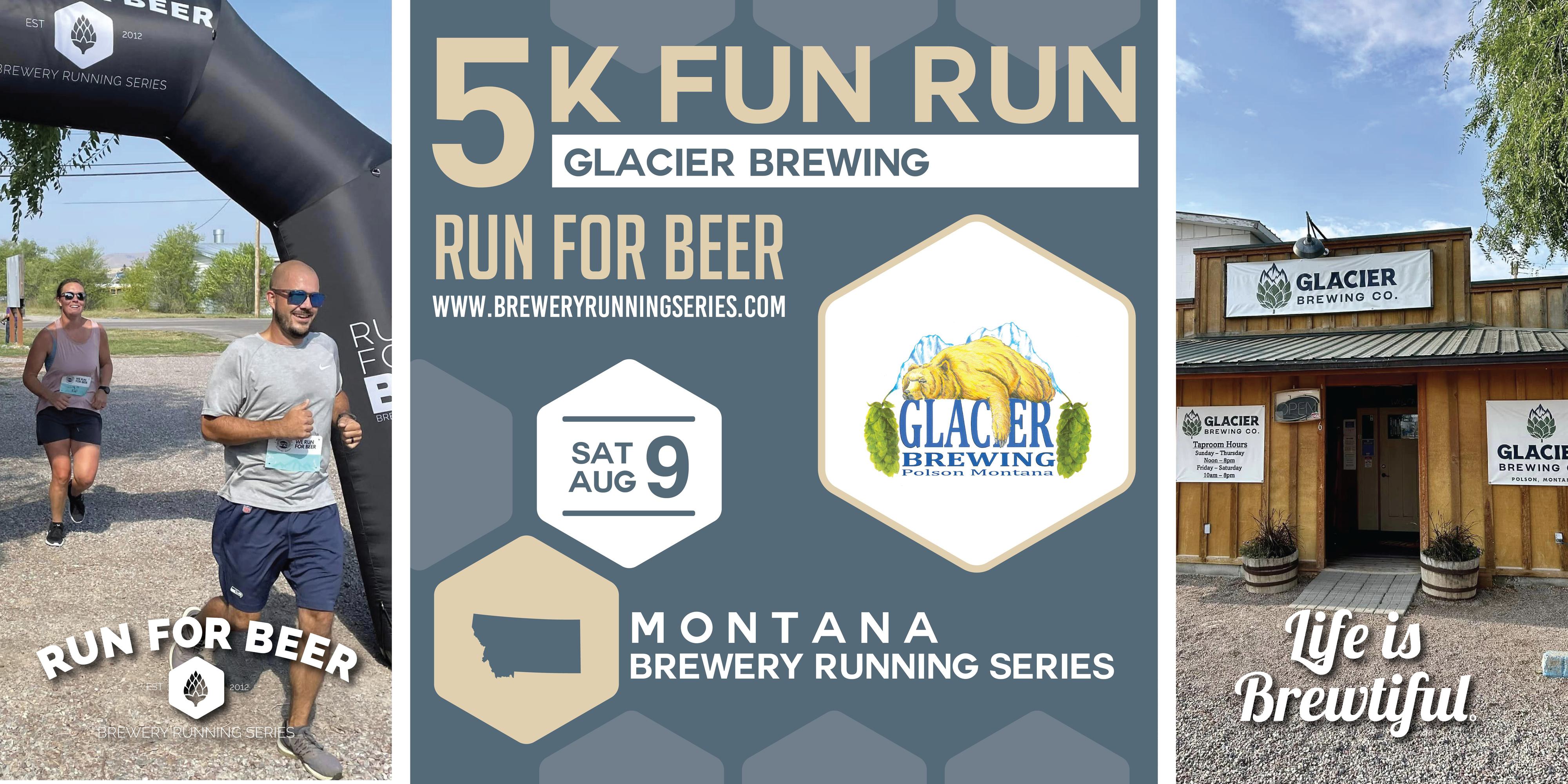 A promotional image for a 5K fun run at Glacier Brewing in Montana, featuring runners, brewery building, and text: “Run for Beer,” “5K Fun Run,” “Sat Aug 9,” and “Life is Brewtiful.”.