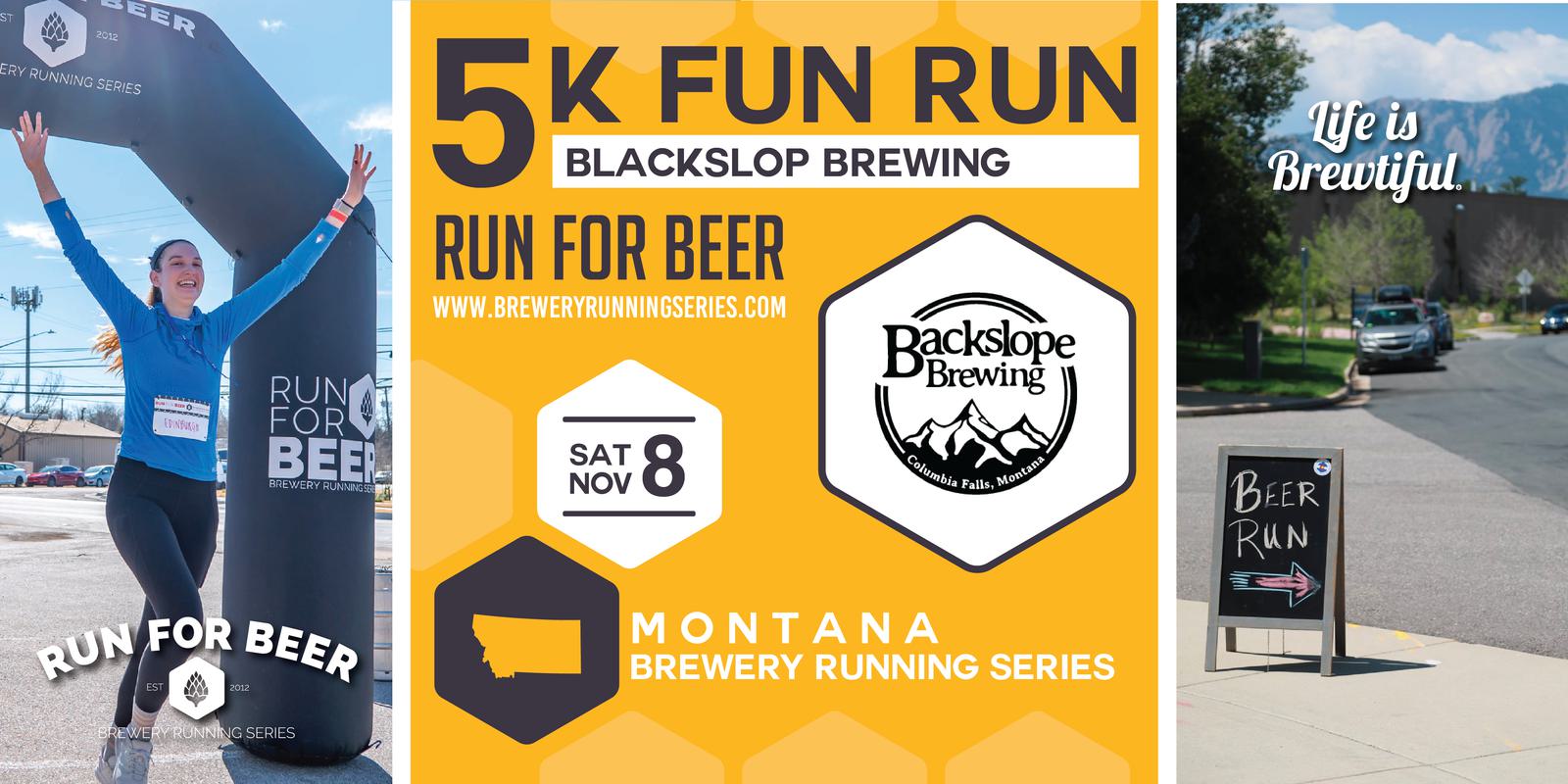 Collage for a "5K Fun Run" event at Blackslop Brewing, part of the Montana Brewery Running Series. Includes a happy runner, beer run signage, event logo, and the date: Sat Nov 8. Text: "Life is Brewtiful.