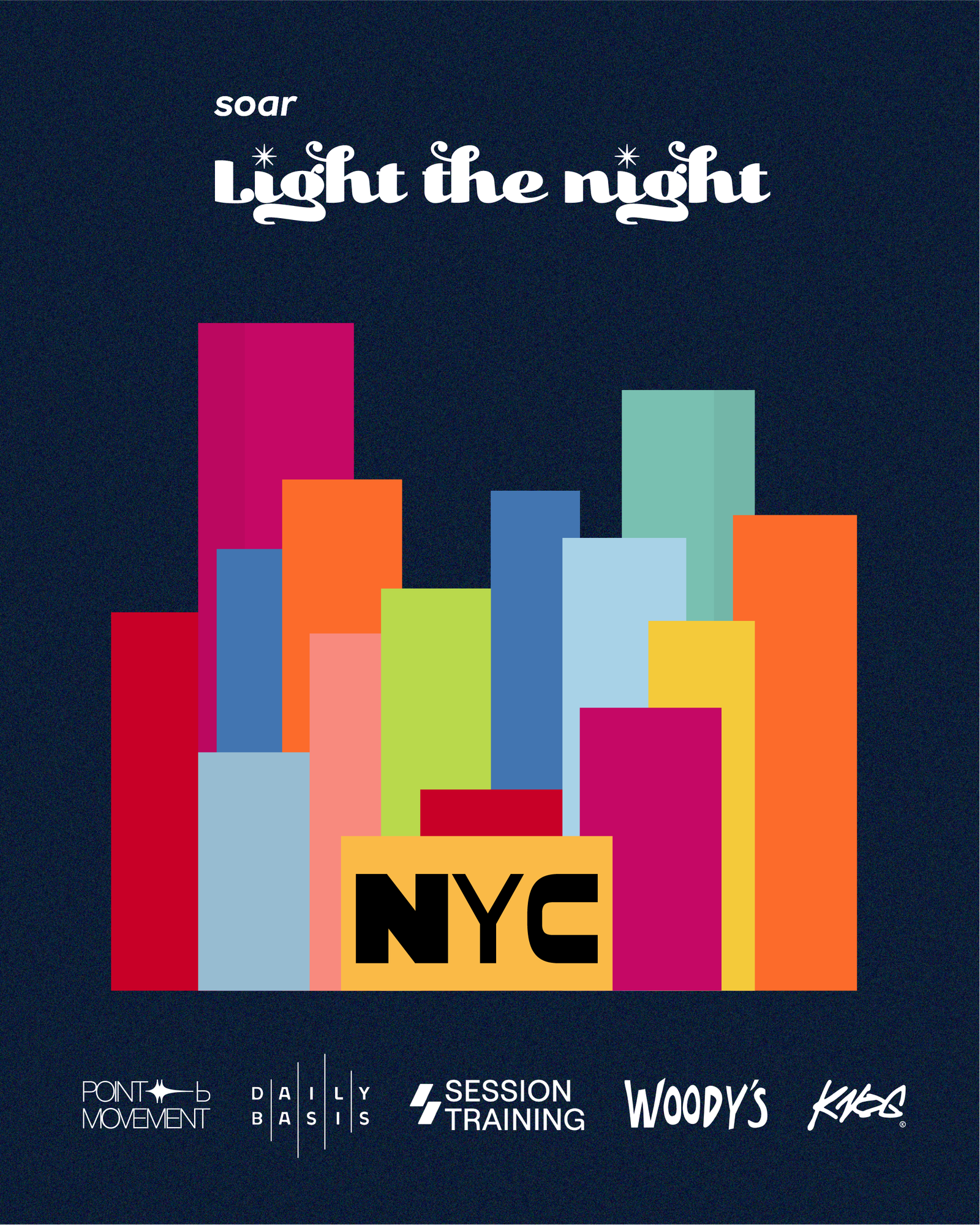 A graphic poster with colorful skyscrapers illustrates an NYC skyline. The words "soar Light the night" are at the top, and a yellow "NYC" sign is at the center. Logos for Pont Movement, Daily Basis, Session Training, Woody's, and KRGA are at the bottom.
