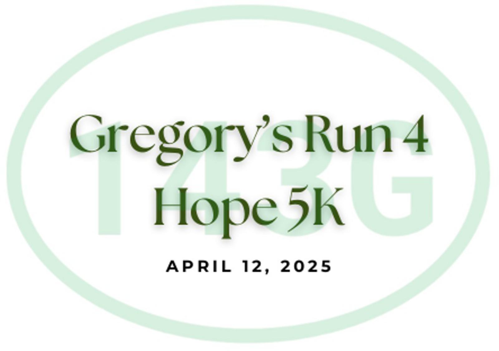 Logo for "Gregory's Run 4 Hope 5K" with the date April 12, 2025, written below. The background features a faint green oval with "143G" in large translucent green text.