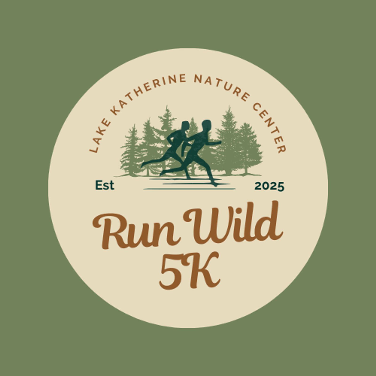 Logo for Lake Katherine Nature Center's "Run Wild 5K" event. Features silhouettes of three runners against a background of trees and the text "Est 2025" on a circular green and beige design.