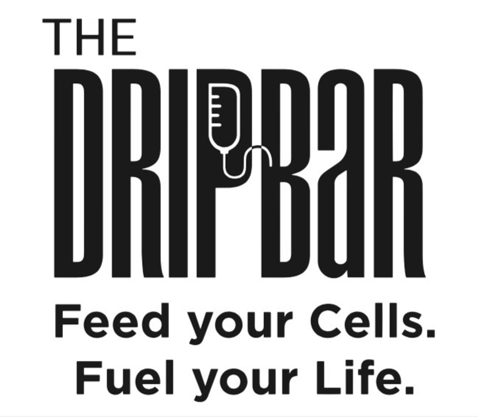 Black and white logo for "The Drip Bar," with an IV bag icon replacing the letter "I" in "DRIPBAR." Below, the text reads, "Feed your Cells. Fuel your Life.
