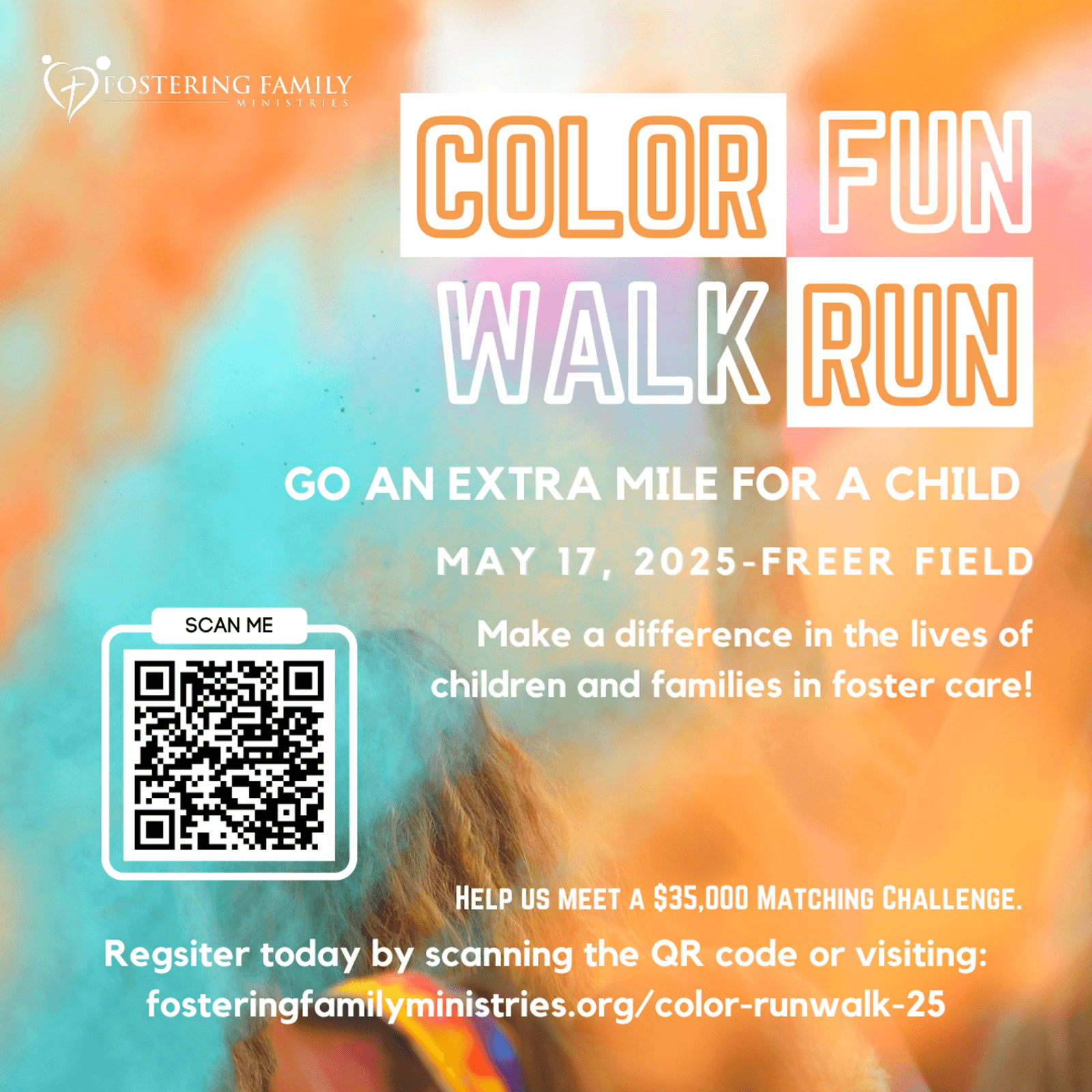 Colorful promotional flyer for "Color Fun Walk Run" event on May 17, 2025, at Freer Field. Includes a QR code for registration and info about supporting children and families in foster care.