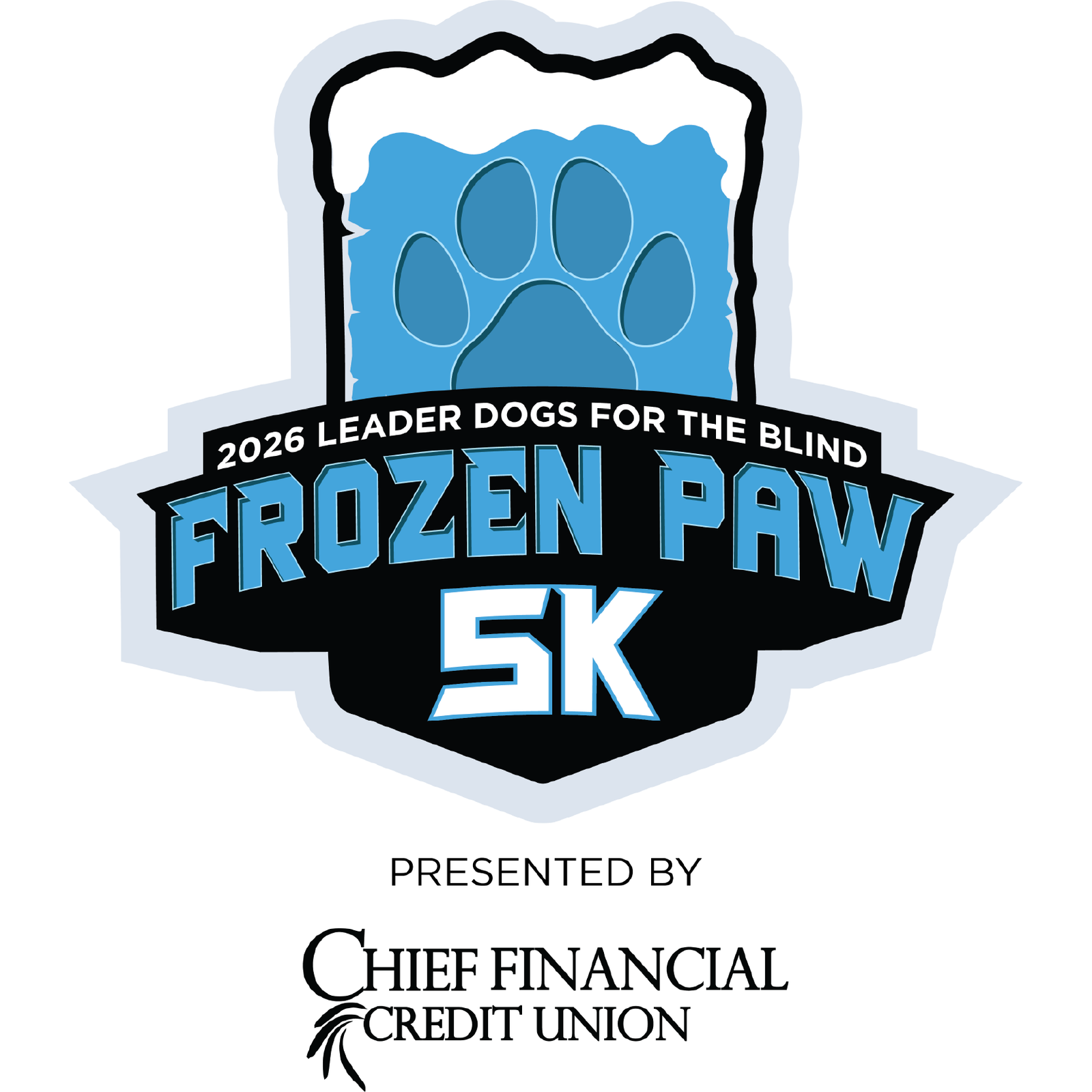 Logo for the 2026 Leader Dogs for the Blind Frozen Paw 5K, featuring a blue paw print in ice. Text below reads "Presented by Chief Financial Credit Union.
