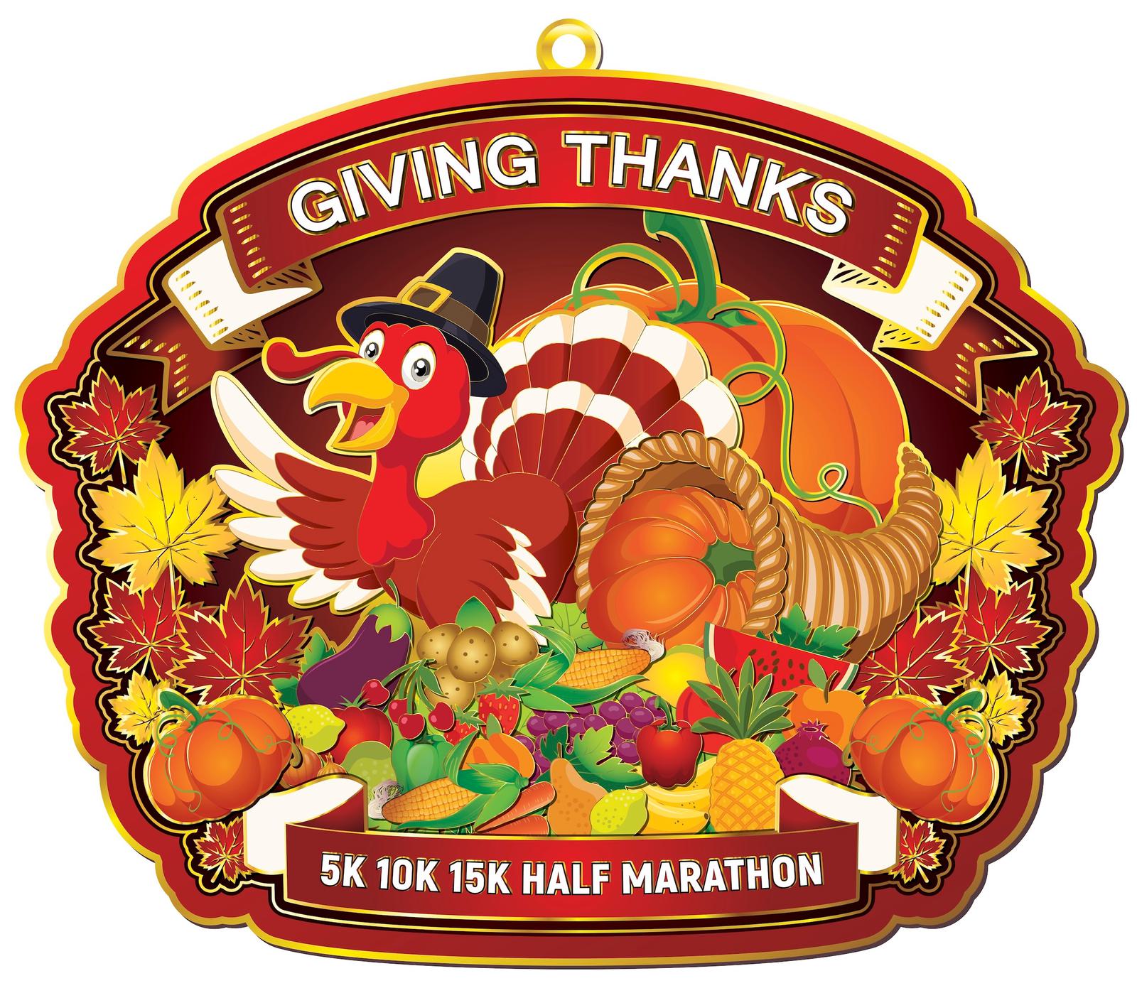 A festive medal with a cartoon turkey in a pilgrim hat, autumn leaves, a cornucopia, fruits, vegetables, pumpkins, and the text "GIVING THANKS" and "5K 10K 15K HALF MARATHON" on a rich red background.