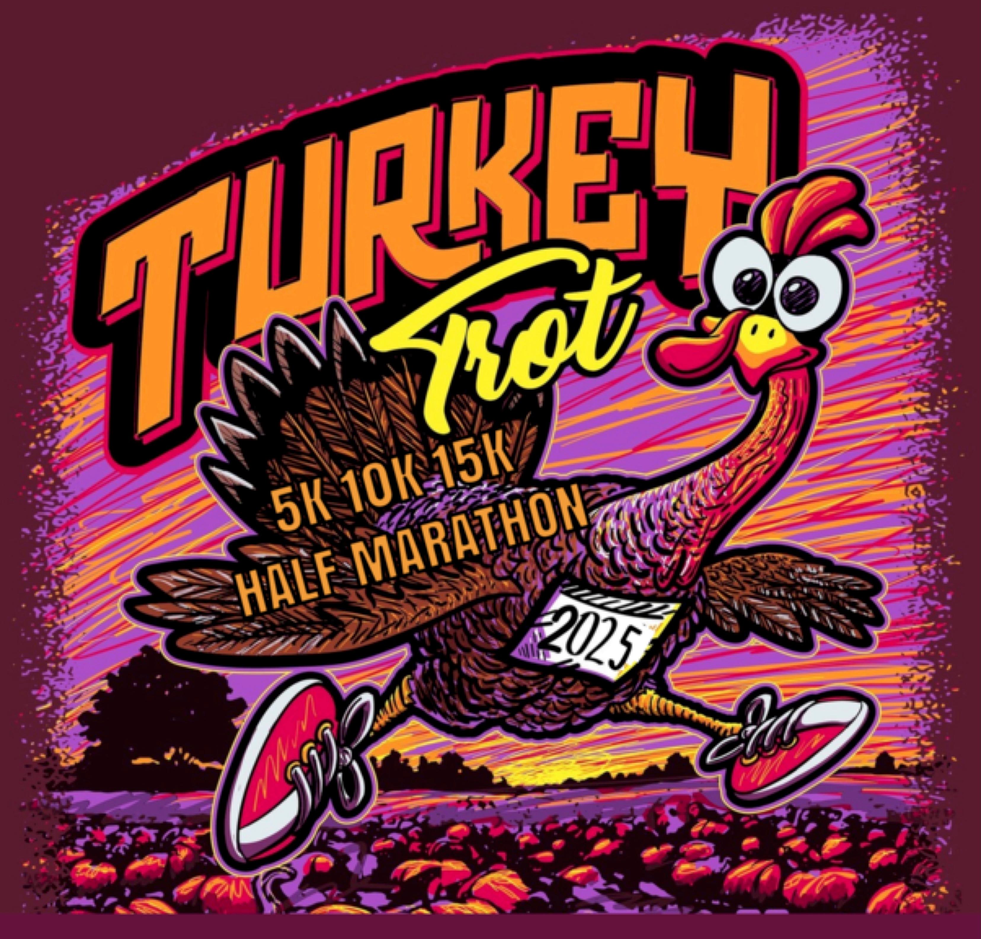Cartoon turkey wearing running shoes and a 2025 race bib, running through a pumpkin field at sunset. Bold text reads "Turkey Trot 5K 10K 15K Half Marathon.