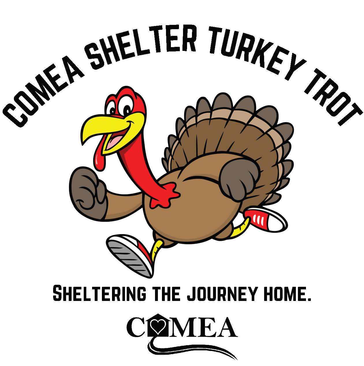 A cartoon turkey wearing running shoes runs below the text "COMEA Shelter Turkey Trot." Below the turkey is the phrase "Sheltering the journey home," and the COMEA logo appears at the bottom.