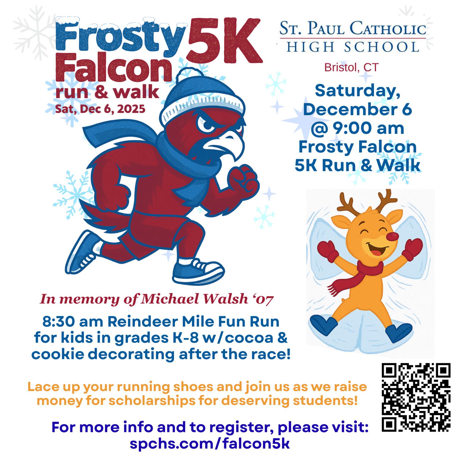 Flyer for the Frosty Falcon 5K Run & Walk at St. Paul Catholic High School in Bristol, CT, on December 6, 2025, with event details, a running falcon mascot, and a cartoon reindeer in winter attire.